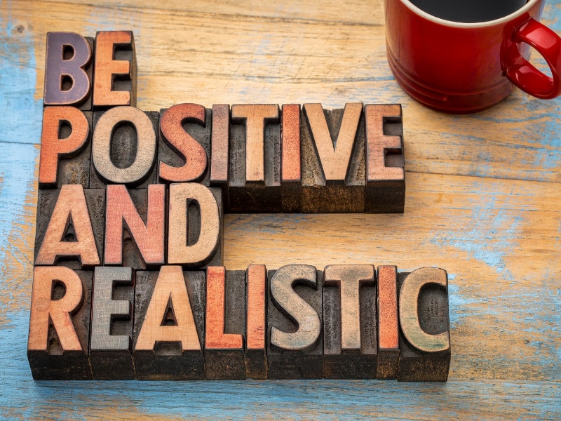 Sei positiv und realistisch
